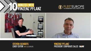 Fleet Europe Video Podcast: 10 Minutes With Vinzenz Pflanz