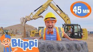 SING THE EXCAVATOR SONG WITH BLIPPI! ️ | 45 MINUTES Blippi Educational Videos for Kids