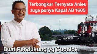 ANIES BASWEDAN TERNYATA PUNYA KAPAL JUGA BERTULISKAN AB 1605