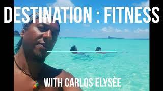 Episode 1 - Welcome to my channel - DESTINATION : FITNESS with Carlos