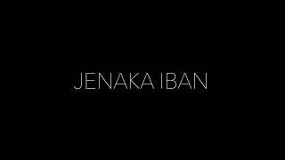 IBAN JENAKA VIRAL 2018 | Cerita Nginti Suba