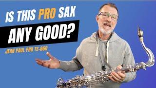 Is the Jean Paul PRO tenor the BEST saxophone I've ever played?