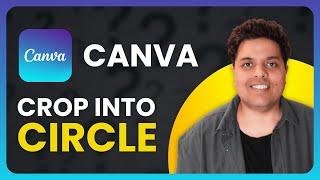 How To Crop a Picture into a Circle on Canva | Full Guide (2025)