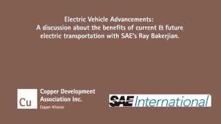 Electric Vehicle Advancements. A discussion with SAE's Ray Bakerjian