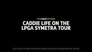 A look at caddie life on the LPGA Symetra Tour