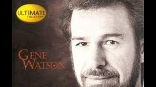 Gene Watson - Nothing Sure Looked Good On You