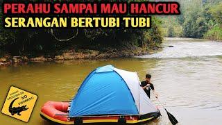 HOROR!! CAMPING DI SUNGAI BER BUAYA! DIATAS PERAHU KARET! SEMALAMAN GAK BISA TIDUR