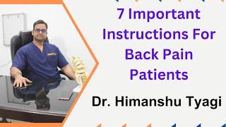 7 Most important Instructions for Back Pain patients .