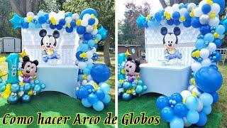 COMO HACER ARCO DE GLOBOS *DECORACION CON GLOBOS /FIESTA Mickey Baby