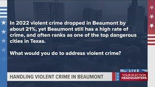 Beaumont Mayoral Debate: How would you address violent crime in the city?