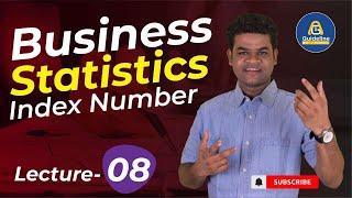 Business Statistics: Introduction to Index Numbers part-8 || National University Lectures || BBA