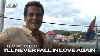 Theo van Cleeff -  I'll Never Fall In Love Again