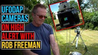 UFODAP Cameras on High Alert with Rob Freeman | Marysburgh Vortex Expedition 2022