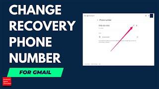 How to change recovery phone number in gmail in case you lost the older phone number