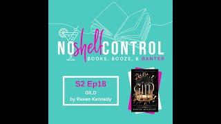 No Shelf Control S2 Ep18: (BookTok Book Talk) Gild (Plated Prisoner, book 1) by Raven Kennedy