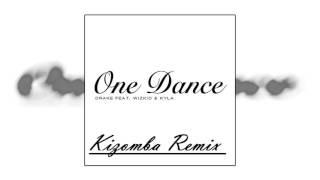 [ Dj Dana Official ] Drake feat. Kyla & Wizkid - One Dance ( Kizomba Remix )