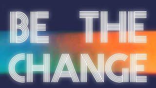 BE THE CHANGE | LILY-JO | OFFICIAL LYRIC VIDEO