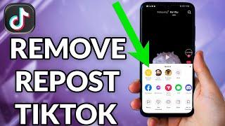 How To Remove A Repost On TikTok