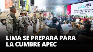 APEC 2024: despliegan 13 mil POLICÍAS para reforzar la SEGURIDAD | El Comercio