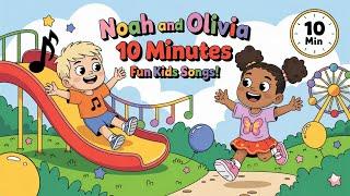  Noah and Olivia - 10 Minute Fun Kids Songs In English! 