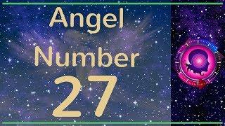 Angel Number 27: The Meanings of Angel Number 27