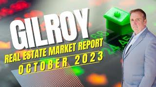 Gilroy Real Estate Market October 2023