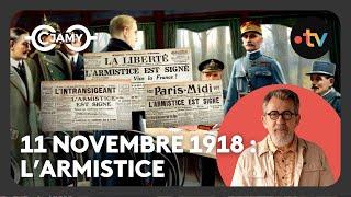 11 novembre 1918 : Comment l'Armistice a changé le monde ! - L'histoire avec un grand H ! - C Jamy