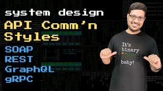 API Communication Styles | SOAP REST GraphQL gRPC | Use cases and Trade Offs | System Design