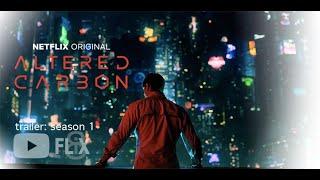 Altered Carbon | Official Netflix Season 1 Trailer [HD] | 8FLiX