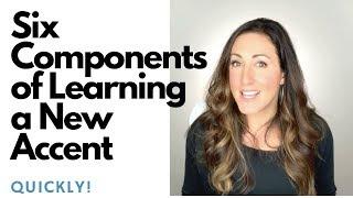 6 Components of Learning a New Accent