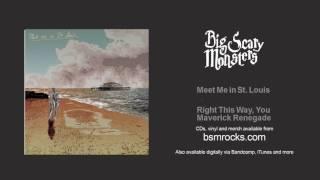 Meet Me in St. Louis - Right This Way, You Maverick Renegade