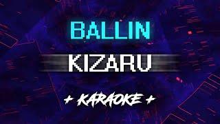 KIZARU - Ballin (Караоке)