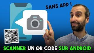 Scanner des QR code sur Android sans application [Tutoriel]