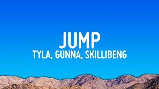 Tyla - Jump (Lyrics) ft. Gunna, Skillibeng