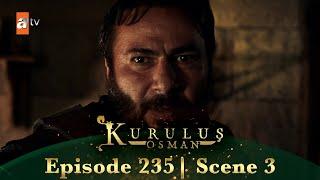 Kurulus Osman Urdu | Season 6 Episode 235 Scene 3 I Gaddaar ki saazish!