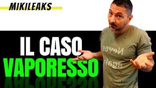 Vi spiego nei dettagli la situazione del "caso" Vaporesso (MikiLeaks)