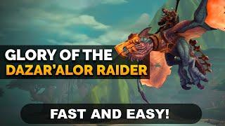 Glory of The Dazar'alor Raider | Fast and Easy Guide!