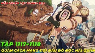 REVIEW ONE PIECE TẬP 1117+1118 l HỖN CHIẾN TẠI THÁNH ĐỊA, QUÂN CÁCH MẠNG VS ĐÔ ĐỐC HỔ TÍM VÀ BÒ LỤC