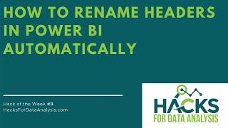 HOW TO RENAME HEADERS IN POWER BI AUTOMATICALLY