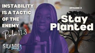 There is a REAL Battle For Your Soul (STAY Planted Ep 3)