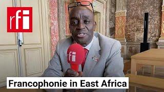 Meet the man shaping a francophone future in East Africa • RFI English