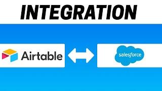 How to Integrate Airtable with Salesforce