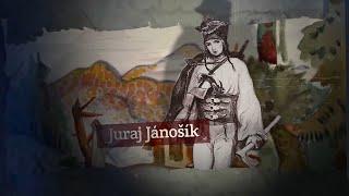 🪝 Juraj JÁNOŠÍK │  Slovenský panteón