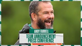 Ireland v New Zealand: Andy Farrell Team Announcement Press Conference