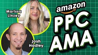 Amazon PPC AMA Live Q&A with Marissa Linzey and Josh Hadley