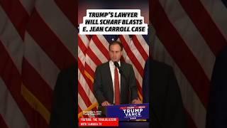 Donald Trump's lawyer Will Scharf blasts E. Jean Carroll case at press conference