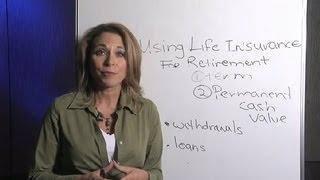 How to Use Life Insurance for Retirement : Life Insurance & More