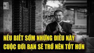 Có những sự thật nếu chúng ta biết sớm thì cuộc đời sẽ thay đổi rất nhiều - Vạn vật giác ngộ