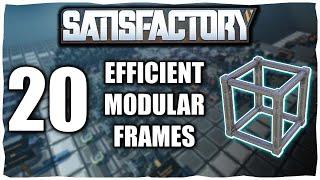 20 Modular Frames - Efficient Layouts Satisfactory Guide