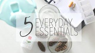 5 Healthy Everyday Essentials
